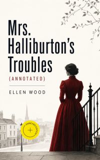 Mrs. Halliburton's Troubles (Annotated)