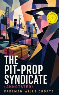 The Pit-Prop Syndicate (Annotated)