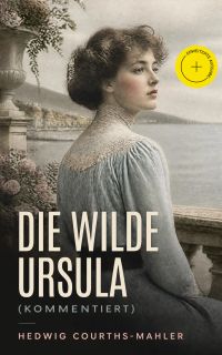 Die wilde Ursula (Kommentiert)
