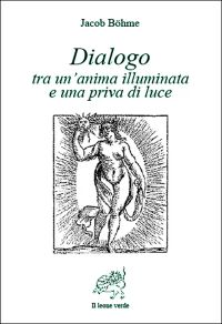 Dialogo tra un’anima illuminata e una priva di luce