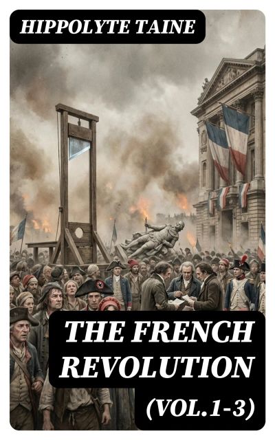 The French Revolution (Vol.1-3)