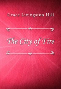 The City of Fire