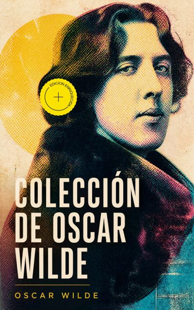 Colección de Oscar Wilde (Anotado)