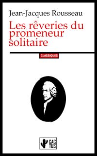 Les rêveries du promeneur solitaire
