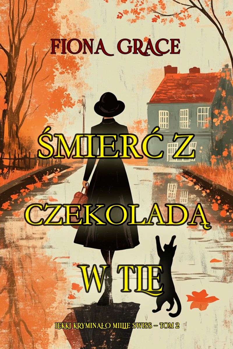 Śmierć z czekoladą w tle (Lekki kryminał o Millie Swiss — Tom 2)