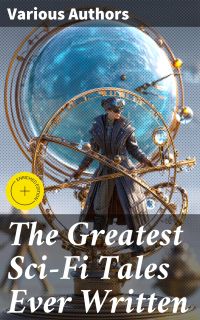 The Greatest Sci-Fi Tales Ever Written