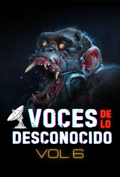 Voces de lo Desconocido 6