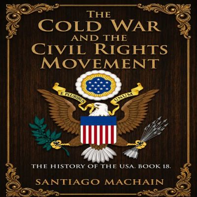 The Cold War and the Civil Rights Movement