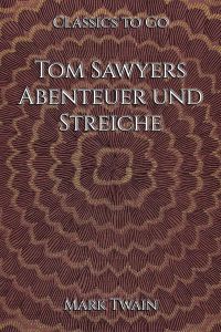 Tom Sawyers Abenteuer und Streiche
