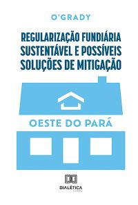 Regularização fundiária sustentável e possíveis soluções de mitigação