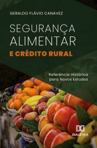 Segurança Alimentar e Crédito Rural