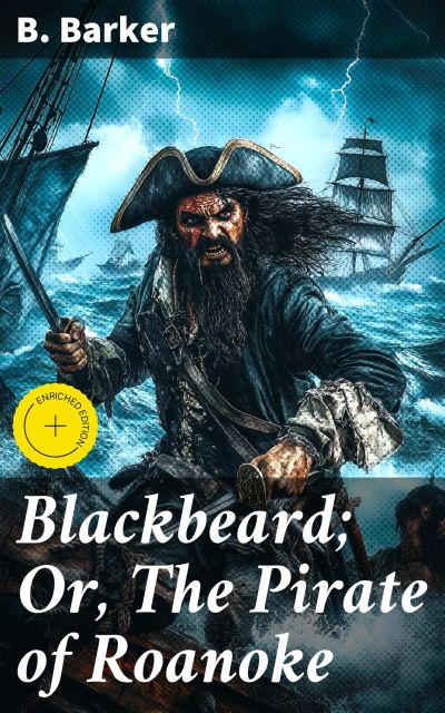 Blackbeard; Or, The Pirate of Roanoke