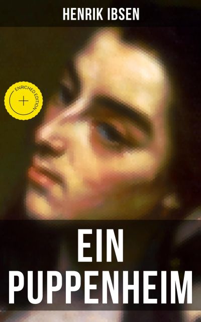 Henrik Ibsen: Ein Puppenheim