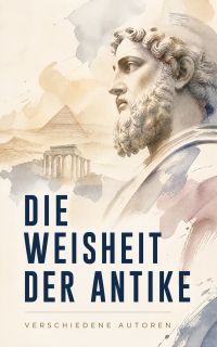 Die Weisheit der Antike