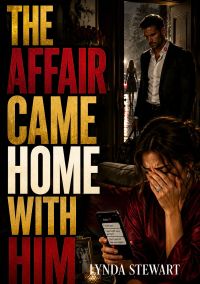 The Affair Came Home With Him