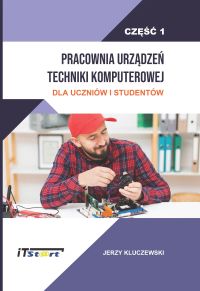 Pracownia Urządzeń Techniki Komputerowej Dla Uczniów i Studentów – Część 1
