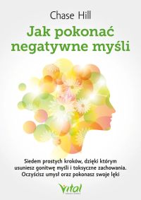 Jak pokonać negatywne myśli