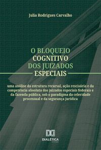 O bloqueio cognitivo dos juizados especiais