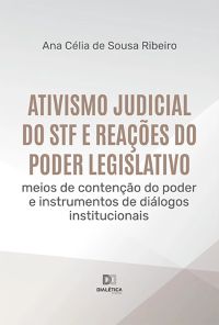 Ativismo judicial do STF e reações do Poder Legislativo