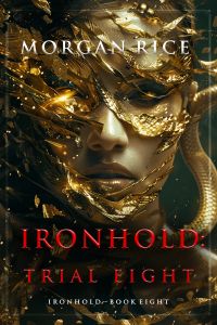 Ironhold: Trial Eight (Book Eight of the Ironhold Series)
