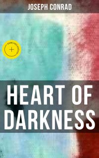 HEART OF DARKNESS