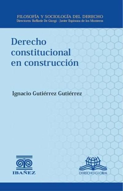 Derecho constitucional en construcción