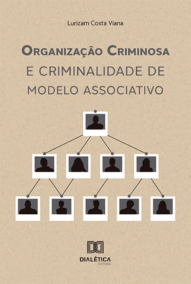 Organização Criminosa e Criminalidade de Modelo Associativo