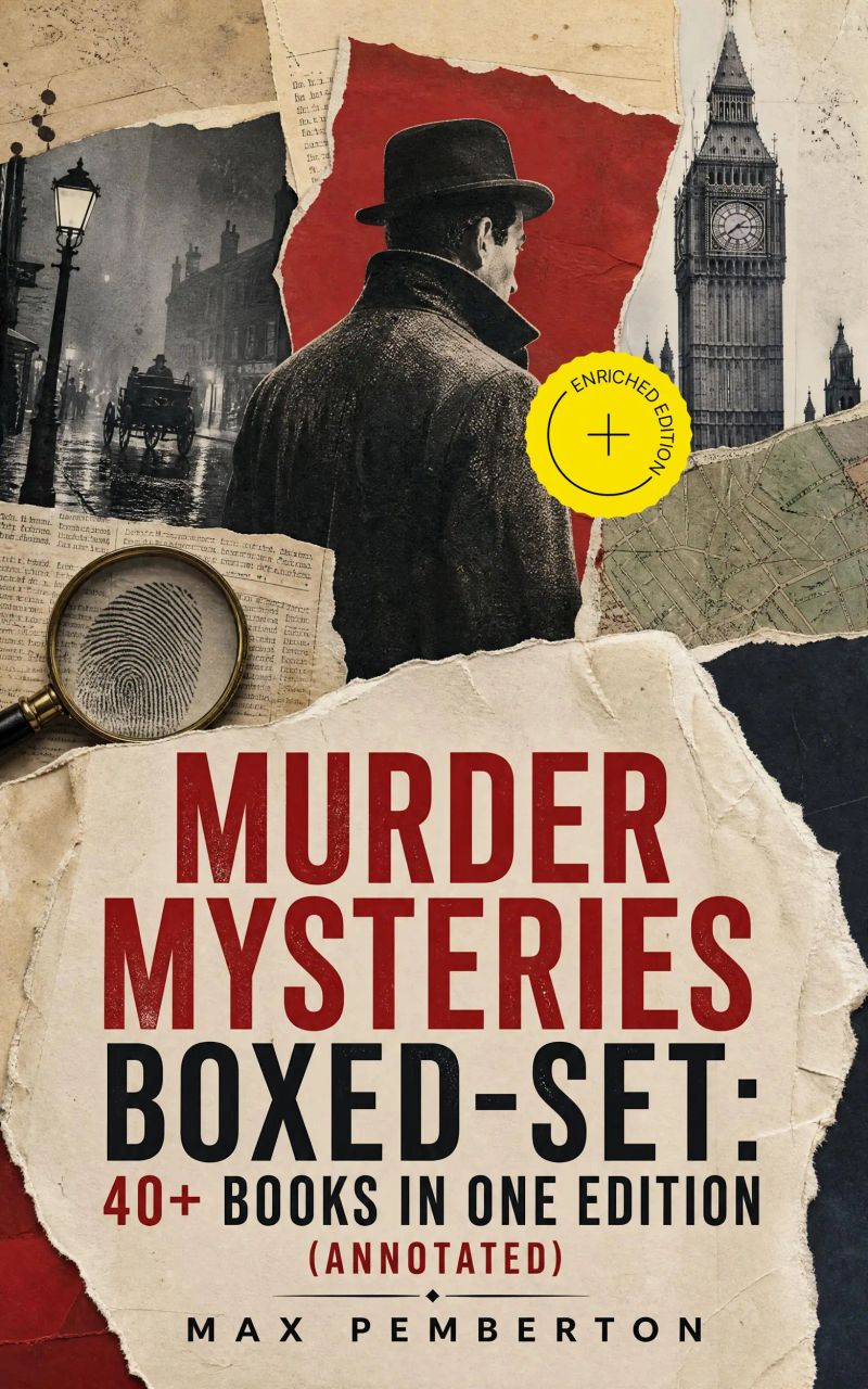 Murder Mysteries Boxed-Set: 40+ Books in One Edition (Annotated)