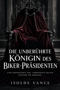 Die unberührte Königin des Biker-Präsidenten