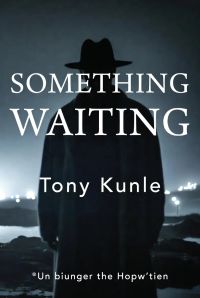 SOMETHING WAITING