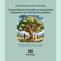 A importância da família na terapêutica de pessoas em sofrimento psíquico