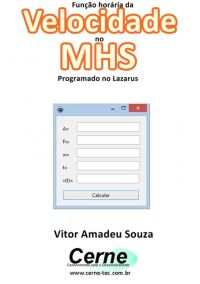 Função Horária Da Velocidade No  Mhs Programado No Lazarus