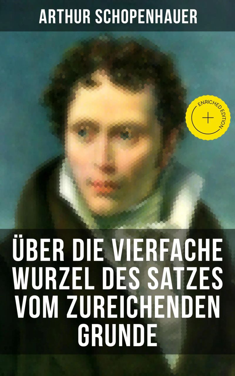 Über die vierfache Wurzel des Satzes vom zureichenden Grunde