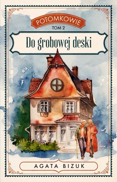 Potomkowie, tom 2. Do grobowej deski