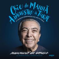 Crie de manhã, administre à tarde