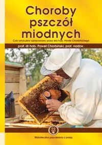 Choroby pszczół miodnych. Wydanie II