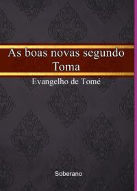 As Boas Novas Segundo Tomé