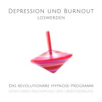 Depression und Burnout loswerden