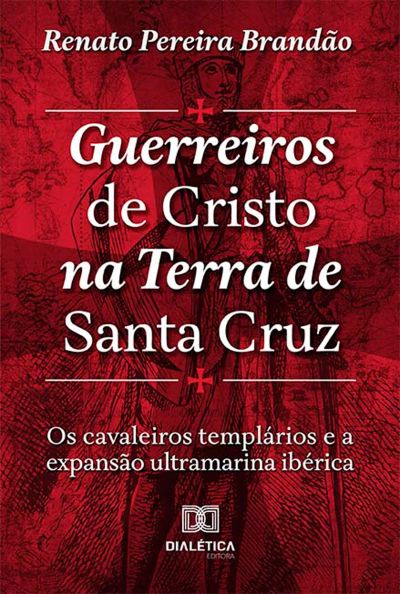 Guerreiros de Cristo na Terra de Santa Cruz