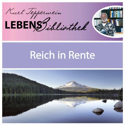 Lebens Bibliothek - Reich in Rente cover