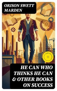 HE CAN WHO THINKS HE CAN & OTHER BOOKS ON SUCCESS