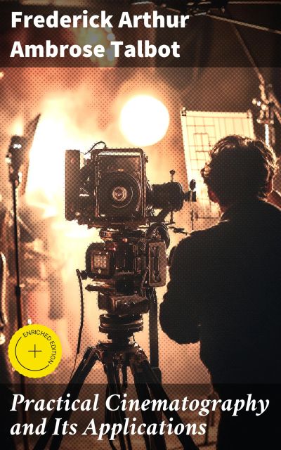 Practical Cinematography and Its Applications
