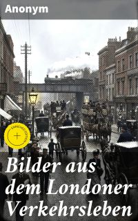 Bilder aus dem Londoner Verkehrsleben