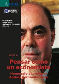 Pensar como un economista tomo i: homenaje al profesor andrés fernández díaz