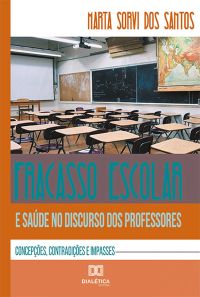 Fracasso escolar e saúde no discurso dos professores