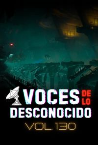 Voces de lo Desconocido 130