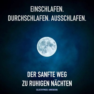 Geführte Selbsthypnose-Anwendung zum Einschlafen, Durchschlafen, Ausschlafen