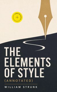 The Elements of Style (Annotated)