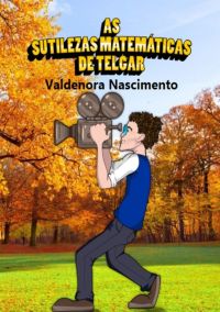 As Sutilezas Matemáticas De Telgar