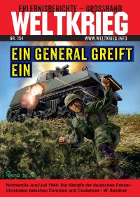 Ein General greift ein (Weltkrieg Erlebnisberichte Großband Roman Heft Band 154)